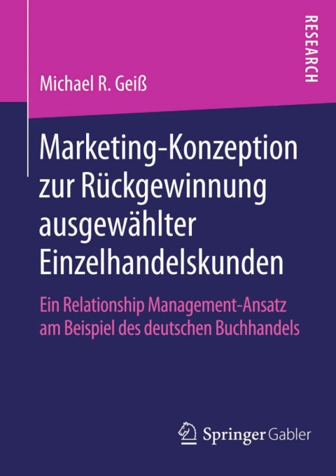 Cover image for book Marketing‐Konzeption zur Rückgewinnung ausgewählter Einzelhandelskunden