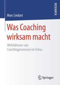 Cover image: Was Coaching wirksam macht 9783658117603