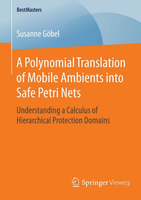 Cover image for book A Polynomial Translation of Mobile Ambients into Safe Petri Nets
