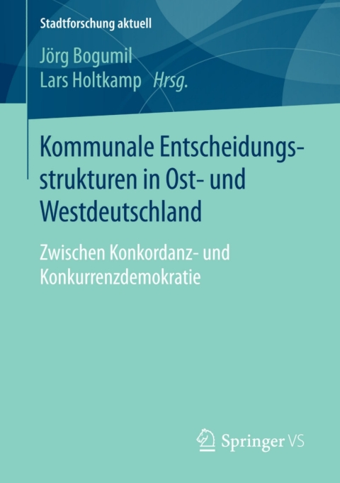 Cover image for book Kommunale Entscheidungsstrukturen in Ost- und Westdeutschland
