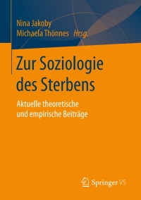 صورة الغلاف: Zur Soziologie des Sterbens 9783658118730