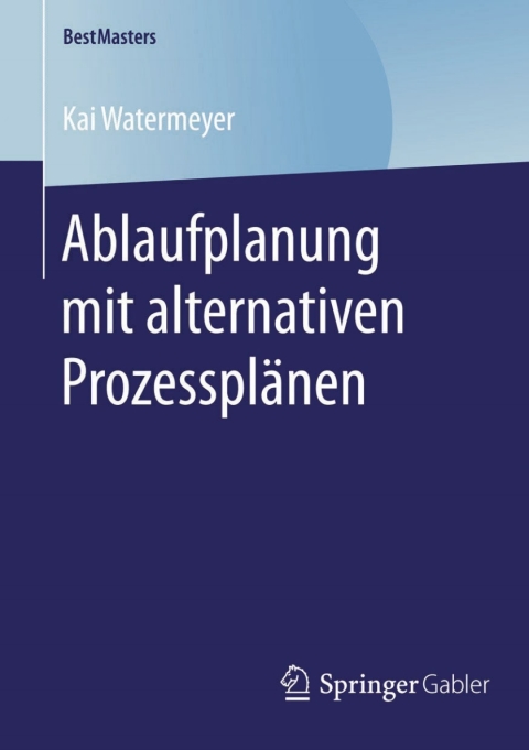 Cover image for book Ablaufplanung mit alternativen Prozessplänen