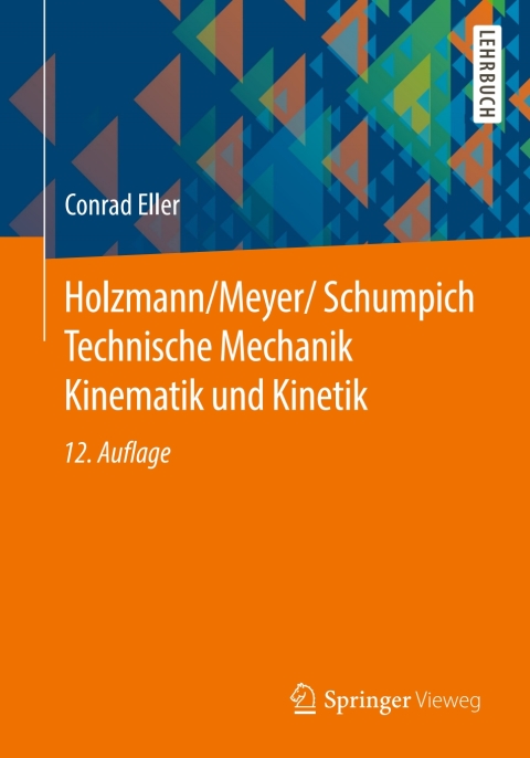 Cover image for book Holzmann/Meyer/Schumpich Technische Mechanik Kinematik und Kinetik