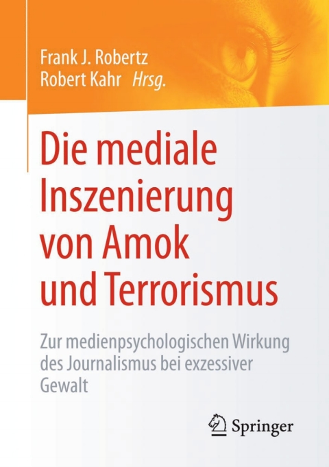Cover image for book Die mediale Inszenierung von Amok und Terrorismus