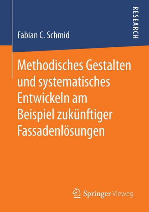 Cover image for book Methodisches Gestalten und systematisches Entwickeln am Beispiel zukünftiger Fassadenlösungen
