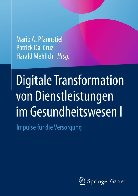 Cover image for book Digitale Transformation von Dienstleistungen im Gesundheitswesen I