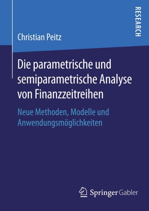 Cover image for book Die parametrische und semiparametrische Analyse von Finanzzeitreihen