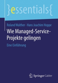 Cover image: Wie Managed-Service-Projekte gelingen 9783658123512
