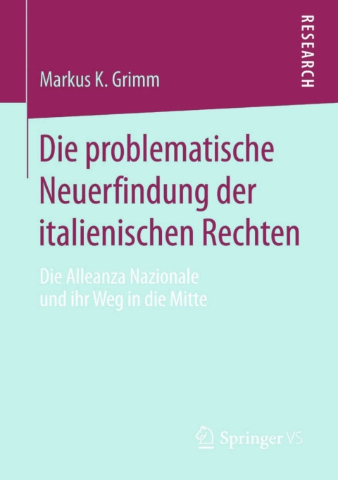 Cover image for book Die problematische Neuerfindung der italienischen Rechten