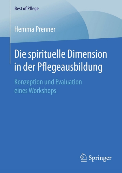 Cover image for book Die spirituelle Dimension in der Pflegeausbildung