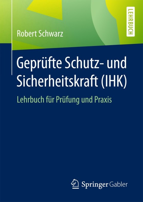 Cover image for book Geprüfte Schutz- und Sicherheitskraft (IHK)