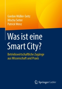 Cover image: Was ist eine Smart City? 9783658126414