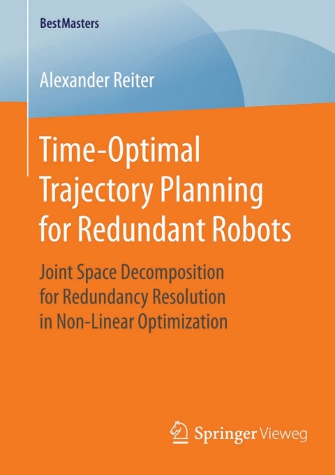 Cover image for book Time-Optimal Trajectory Planning for Redundant Robots
