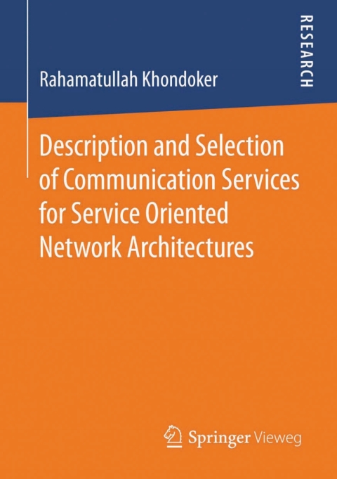Cover image for book Description and Selection of Communication Services for Service Oriented Network Architectures