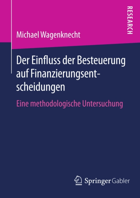 Cover image for book Der Einfluss der Besteuerung auf Finanzierungsentscheidungen
