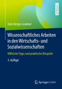 صورة الغلاف: Wissenschaftliches Arbeiten in den Wirtschafts- und Sozialwissenschaften 3rd edition 9783658130770
