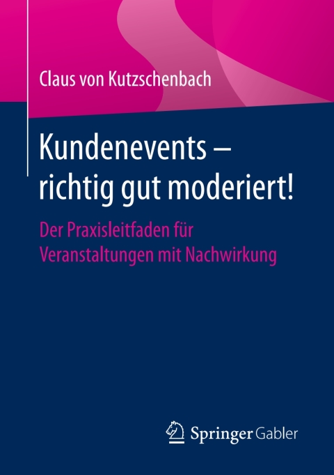 Cover image for book Kundenevents – richtig gut moderiert!