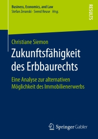Cover image: Zukunftsfähigkeit des Erbbaurechts 9783658131074