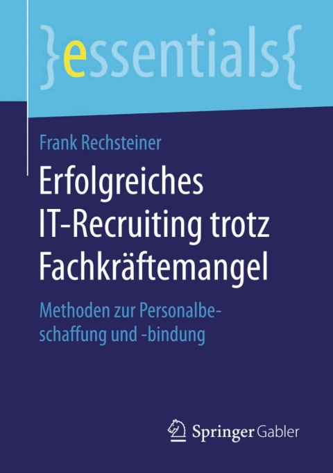 Cover image for book Erfolgreiches IT-Recruiting trotz Fachkräftemangel