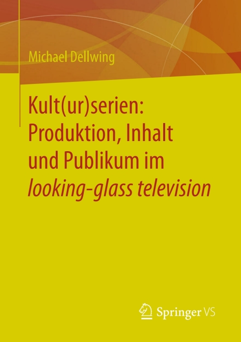 Cover image for book Kult(ur)serien: Produktion, Inhalt und Publikum im looking-glass television
