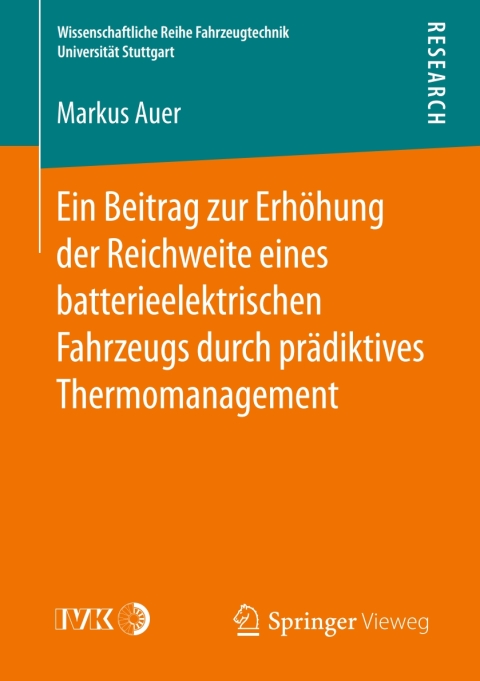 Cover image for book Ein Beitrag zur Erhöhung der Reichweite eines batterieelektrischen Fahrzeugs durch prädiktives Thermomanagement