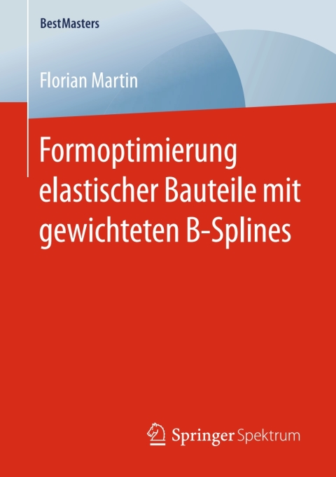 Cover image for book Formoptimierung elastischer Bauteile mit gewichteten B-Splines
