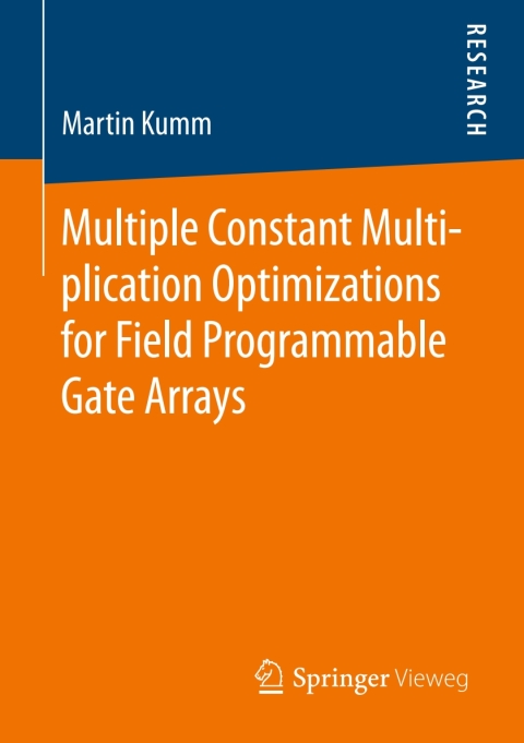 Cover image for book Multiple Constant Multiplication Optimizations for Field Programmable Gate Arrays