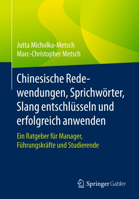 Cover image for book Chinesische Redewendungen, Sprichwörter, Slang entschlüsseln und erfolgreich anwenden