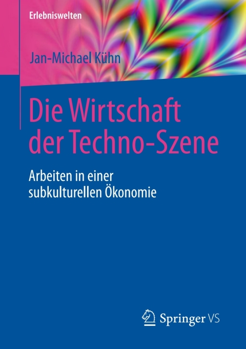 Cover image for book Die Wirtschaft der Techno-Szene