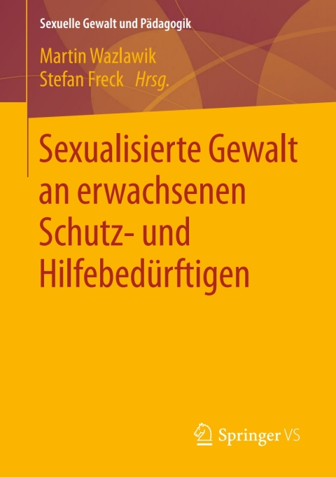 Cover image for book Sexualisierte Gewalt an erwachsenen Schutz- und Hilfebedürftigen