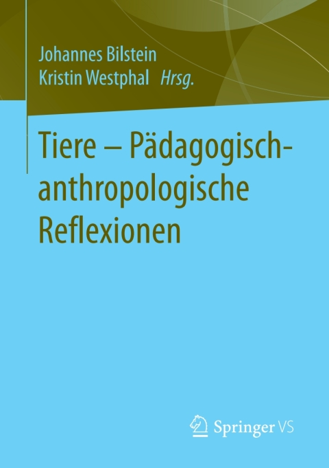 Cover image for book Tiere - Pädagogisch-anthropologische Reflexionen
