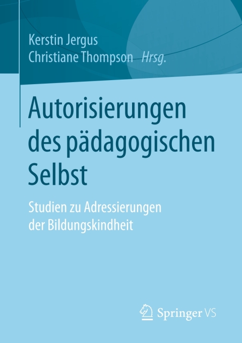 Cover image for book Autorisierungen des pädagogischen Selbst