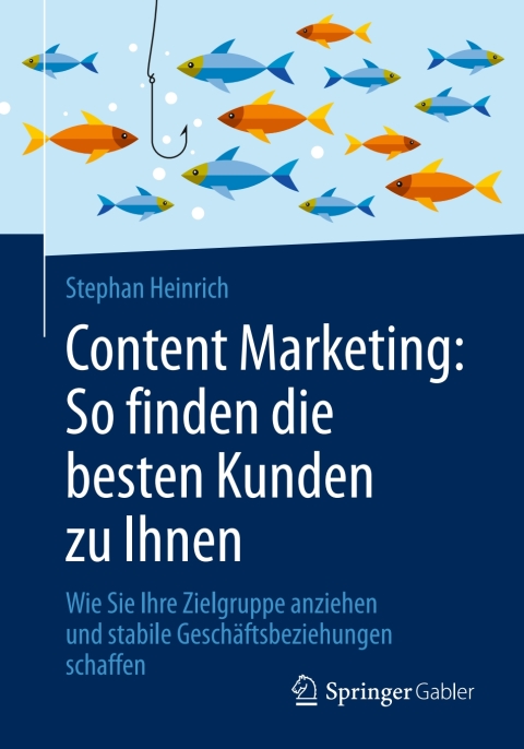 Cover image for book Content Marketing: So finden die besten Kunden zu Ihnen