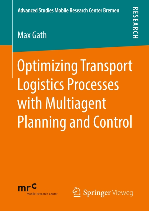 Cover image for book Optimizing Transport Logistics Processes with Multiagent Planning and Control