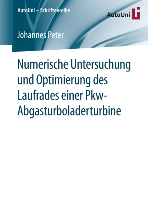 Cover image for book Numerische Untersuchung und Optimierung des Laufrades einer Pkw-Abgasturboladerturbine