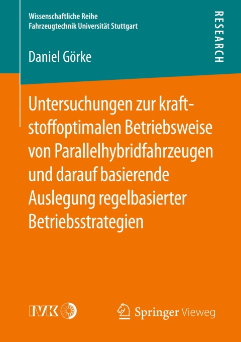 Cover image for book Untersuchungen zur kraftstoffoptimalen Betriebsweise von Parallelhybridfahrzeugen und darauf basierende Auslegung regelbasierter Betriebsstrategien