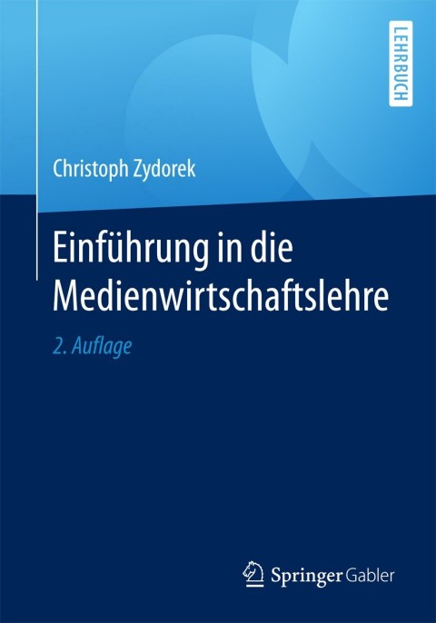 Cover image for book Einführung in die Medienwirtschaftslehre