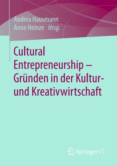 Cover image for book Cultural Entrepreneurship – Gründen in der Kultur- und Kreativwirtschaft