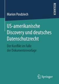 Cover image: US-amerikanische Discovery und deutsches Datenschutzrecht 9783658144098