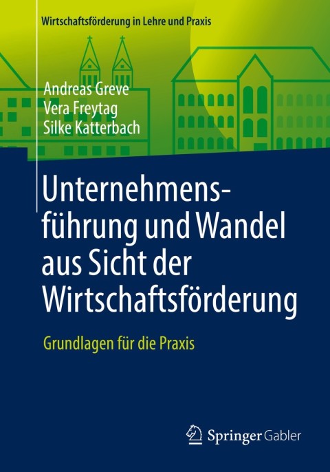 Cover image for book Unternehmensführung und Wandel aus Sicht der Wirtschaftsförderung