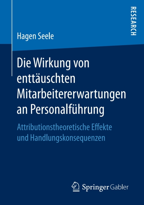 Cover image for book Die Wirkung von enttäuschten Mitarbeitererwartungen an Personalführung