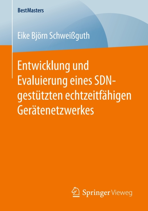 Cover image for book Entwicklung und Evaluierung eines SDN-gestützten echtzeitfähigen Gerätenetzwerkes