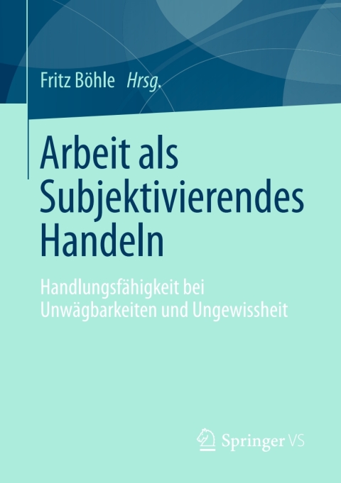 Cover image for book Arbeit als Subjektivierendes Handeln