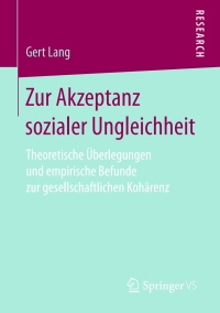 Cover image: Zur Akzeptanz sozialer Ungleichheit 9783658149949