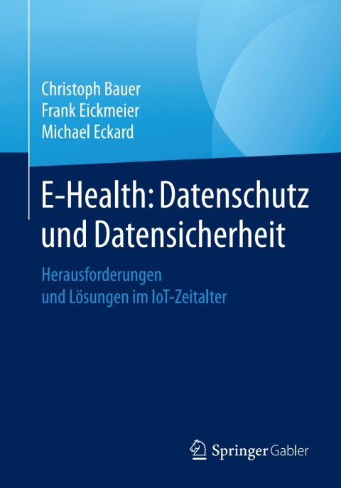 Cover image for book E-Health: Datenschutz und Datensicherheit
