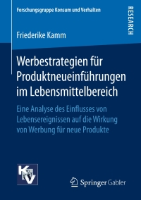 Cover image: Werbestrategien für Produktneueinführungen im Lebensmittelbereich 9783658152734