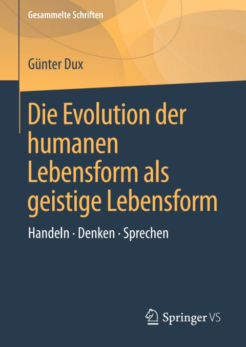 Cover image for book Die Evolution der humanen Lebensform als geistige Lebensform