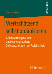 Cover image: Wertschätzend selbst organisieren 9783658155087