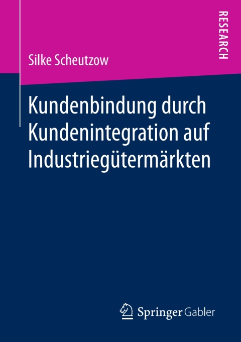 Cover image for book Kundenbindung durch Kundenintegration auf Industriegütermärkten