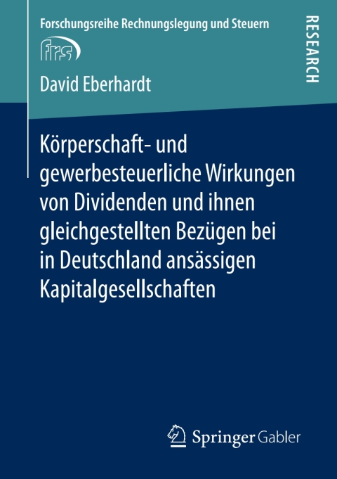 Cover image for book Körperschaft- und gewerbesteuerliche Wirkungen von Dividenden und ihnen gleichgestellten Bezügen bei in Deutschland ansässigen Kapitalgesellschaften